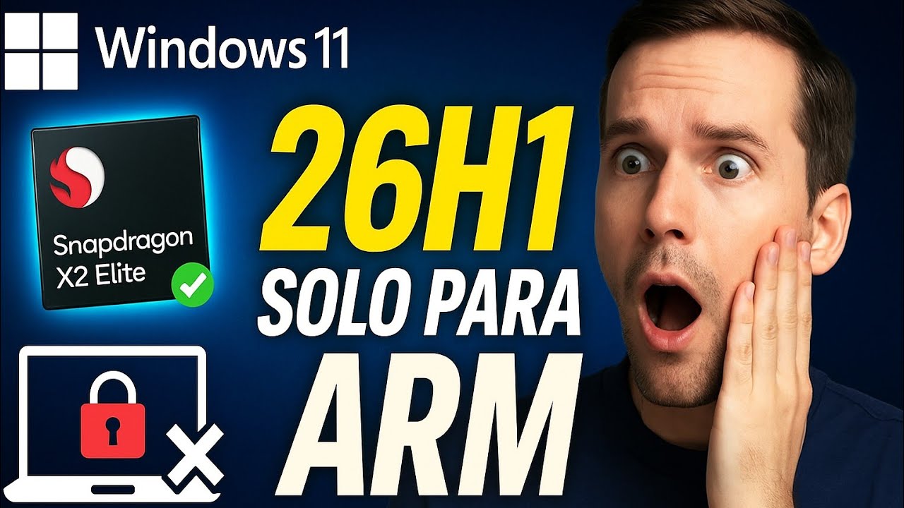 Windows 11 26H1: Todo lo Nuevo para PC con Snapdragon X2 Elite (¡Exclusivo ARM!)