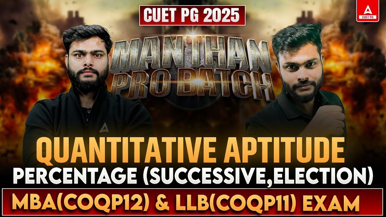Percentage ( Successive, Election ) for CUET PG Quantitative Aptitude 2025 | CUET PG LLB/MBA/MCA