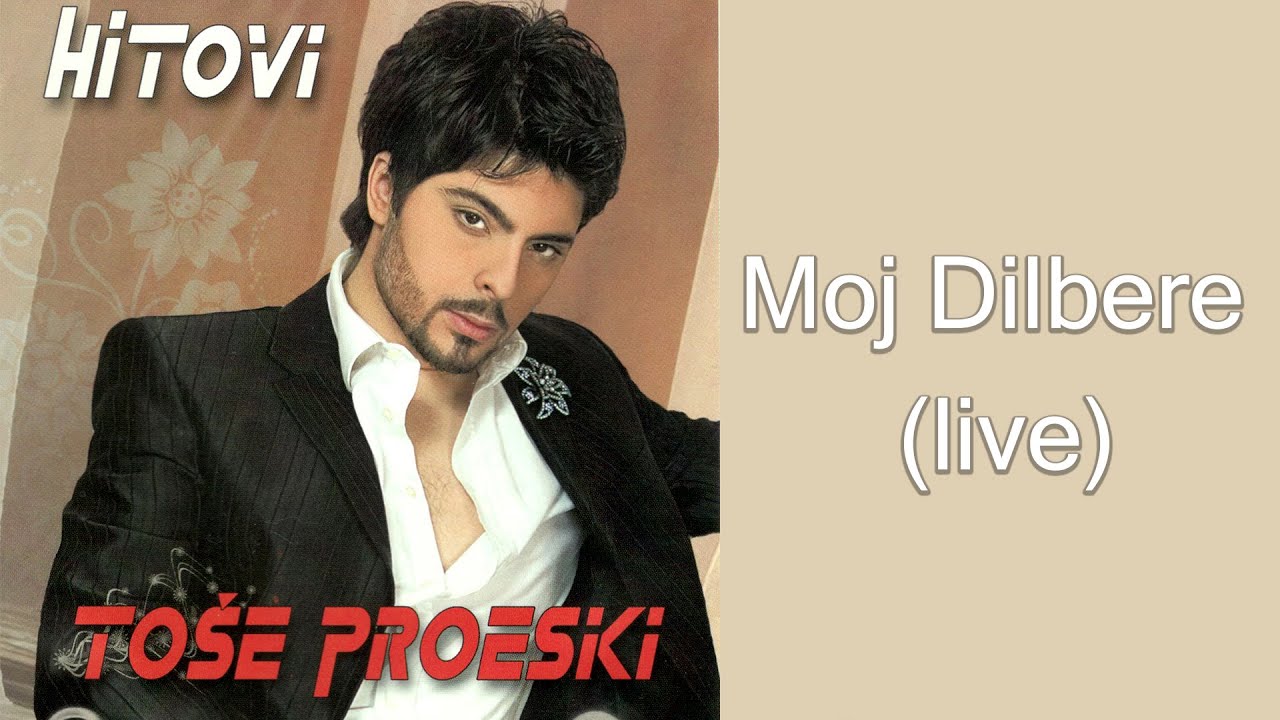 TOŠE PROESKI - Moj dilbere  (LIVE)  (Audio 2008)