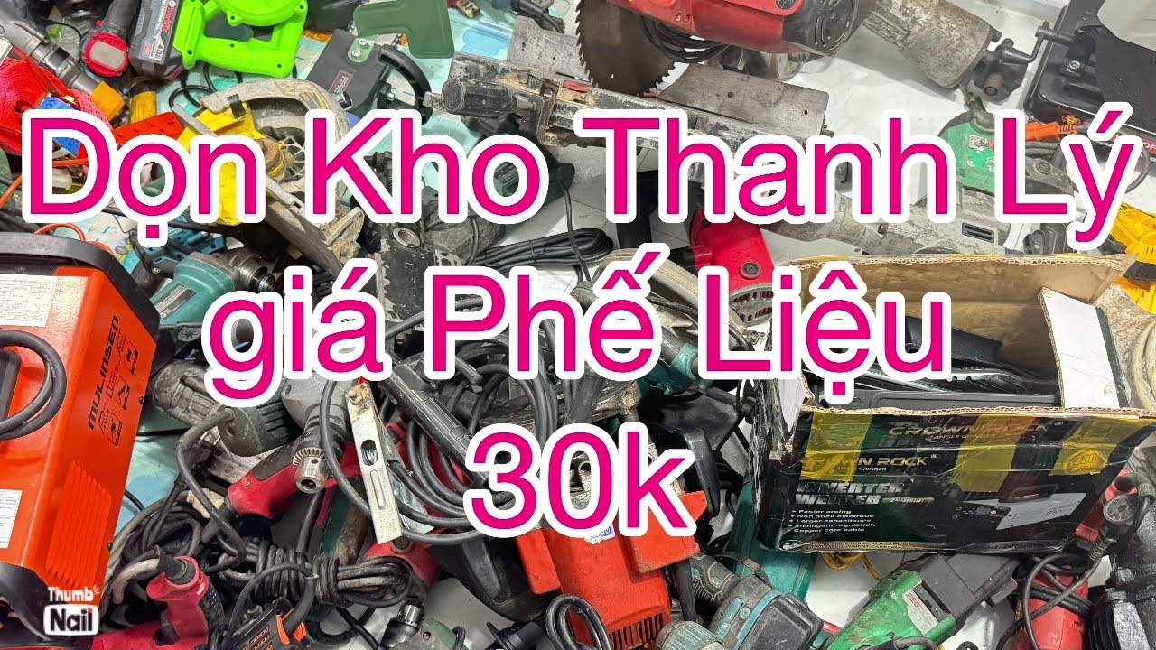 Thanh lý lô đồ cũ lộn xộn 19k búa rỉ, pin 20cell, máy khoan, máy hàn, rửa xe,xã Nghĩ Tết ,nhanh tay