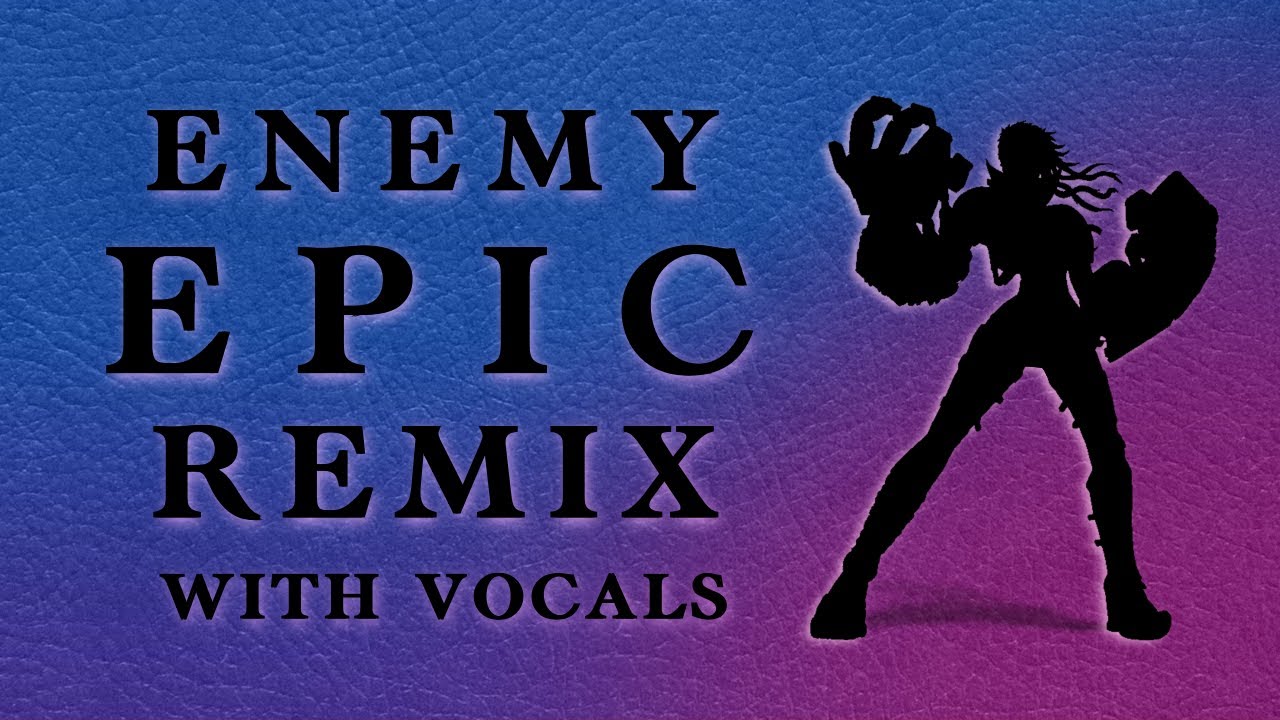 Arcane Theme [Epic Remix with Vocals] | Enemy - Imagine Dragons