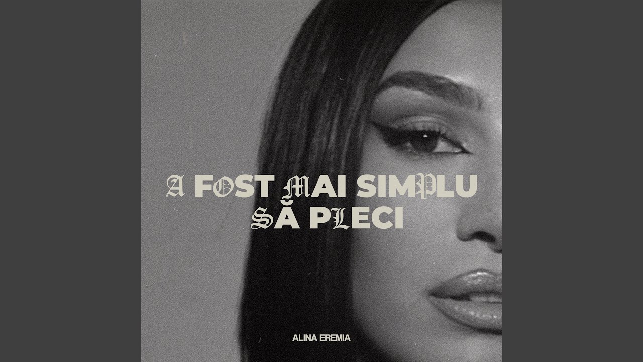 A fost mai simplu să pleci