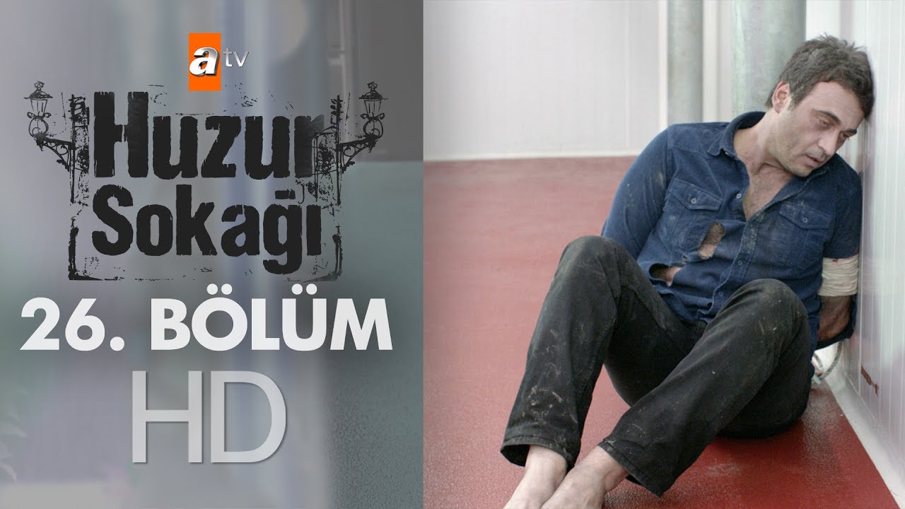 Huzur Sokağı 26. Bölüm