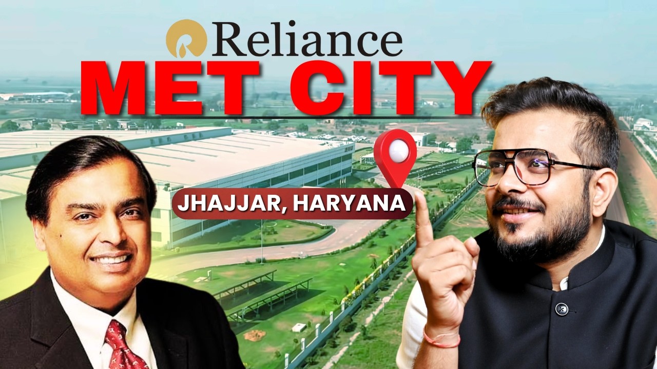 MET City by Reliance in Jhajjar | Jobs, Connectivity & Real Estate Investment Explained!