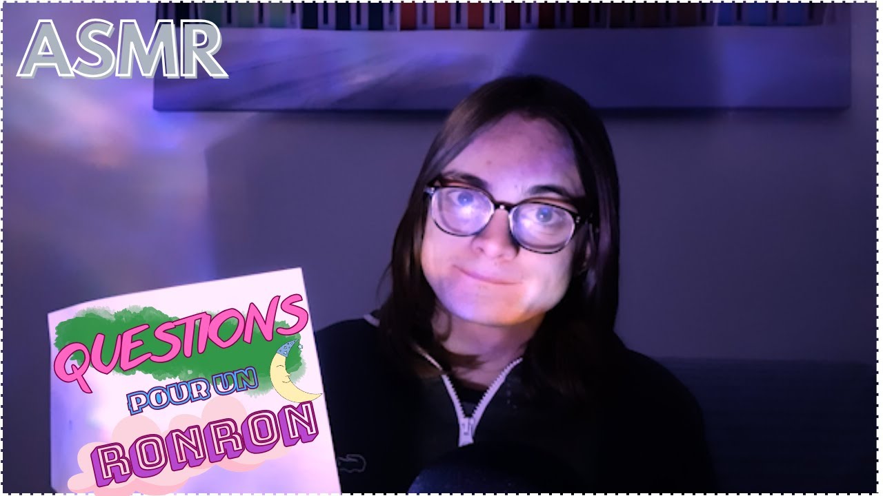 ASMR - FR - question pour un ronron (culture général, chuchottement soft spoken)