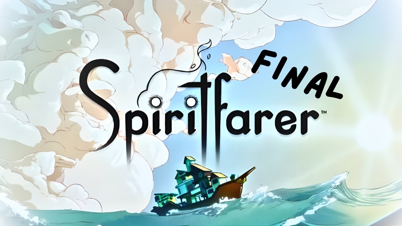 The End Of An Era ][ Spiritfarer ][ FINAL