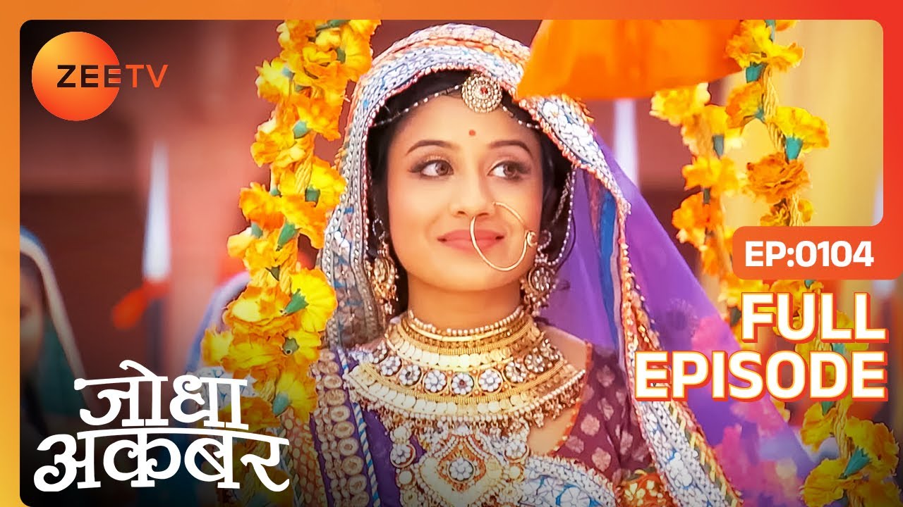 Akbar ने दी Jodha को जन्मदिन की मुबारकबाद | Jodha Akbar | Full Ep. 104 | ZEE TV