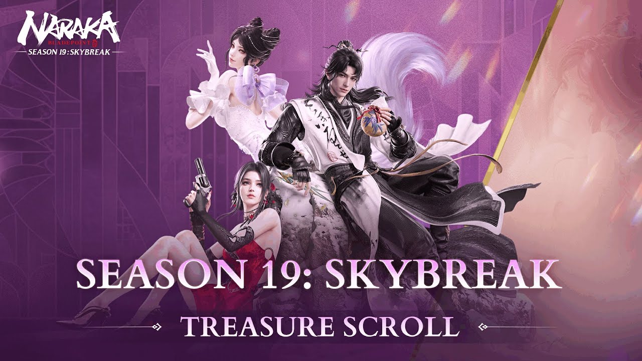 Season 19: Skybreak Treasure Scroll Preview | NARAKA: BLADEPOINT