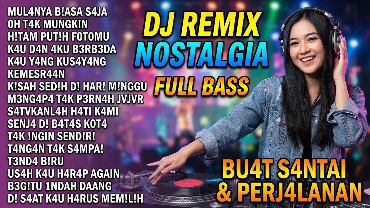DJ REMIX NOSTALGIA LAWAS TERPOPULER 🎧 LAGU KENANGAN JADUL PALING DICARI