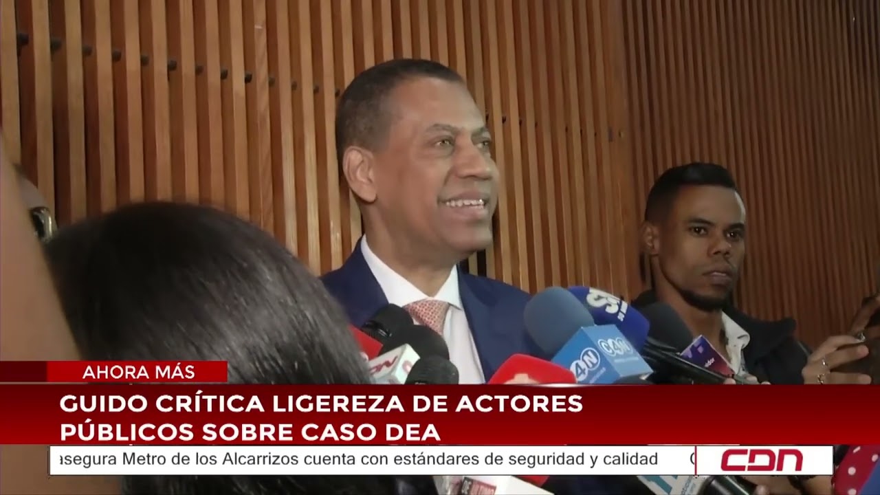 Guido crítica ligereza de actores públicos sobre caso DEA