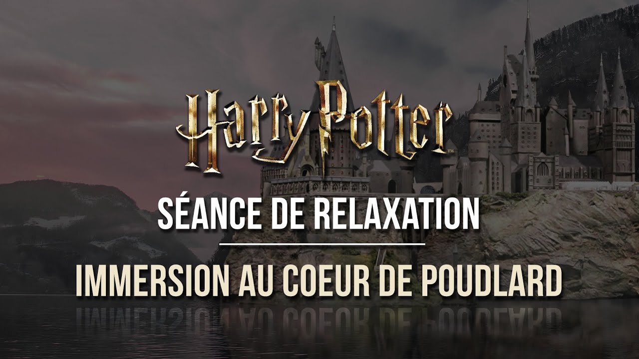 Séance de relaxation Harry Potter : Immersion au cœur de Poudlard