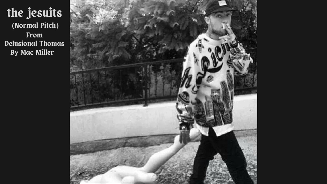 Mac Miller -  The Jesuits (Ft. Dah) [Normal Pitch/Normal Voice | 2024]