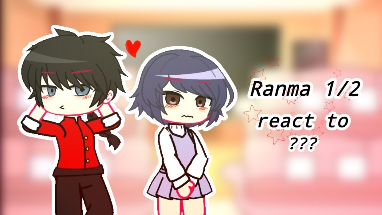 Ranma 1/2 react to ??? || Thank for 200 subs 🌸 ||