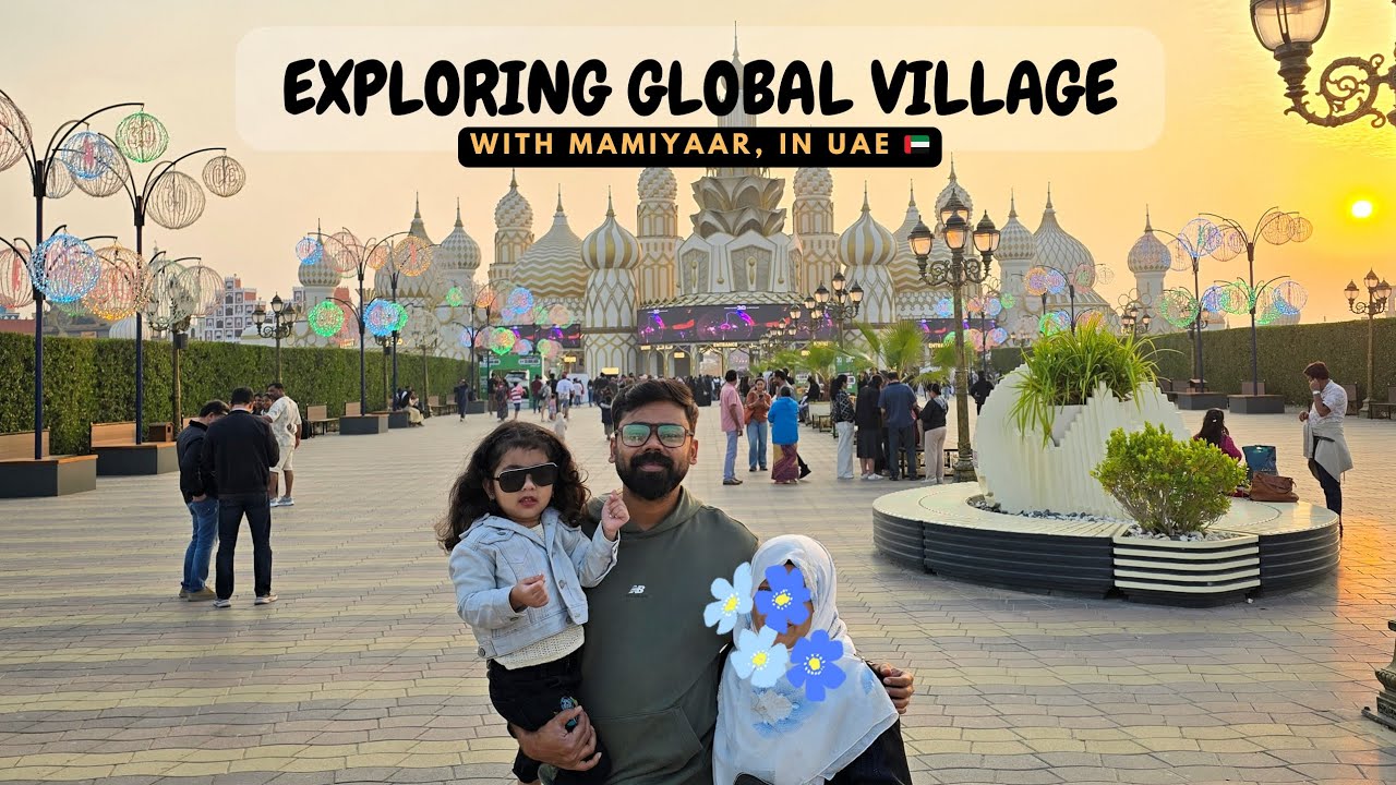 Exploring Global Village | with mamiyaar | in uae 🇦🇪 | winter spot#dimlvlog#globalvillage #lifeinuae