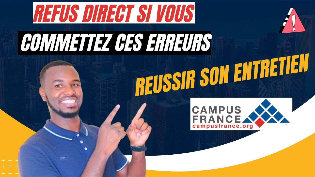 Les 6 Erreurs Qui Vous Éliminent à l'Entretien Campus France 🎓💼 : Entretien Pédagogique #Partie2