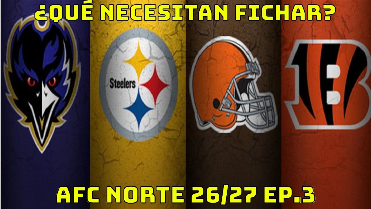 La división de la MUERTE de la NFL 💀 El Plan de Fichajes AFC NORTE | Ep. 3