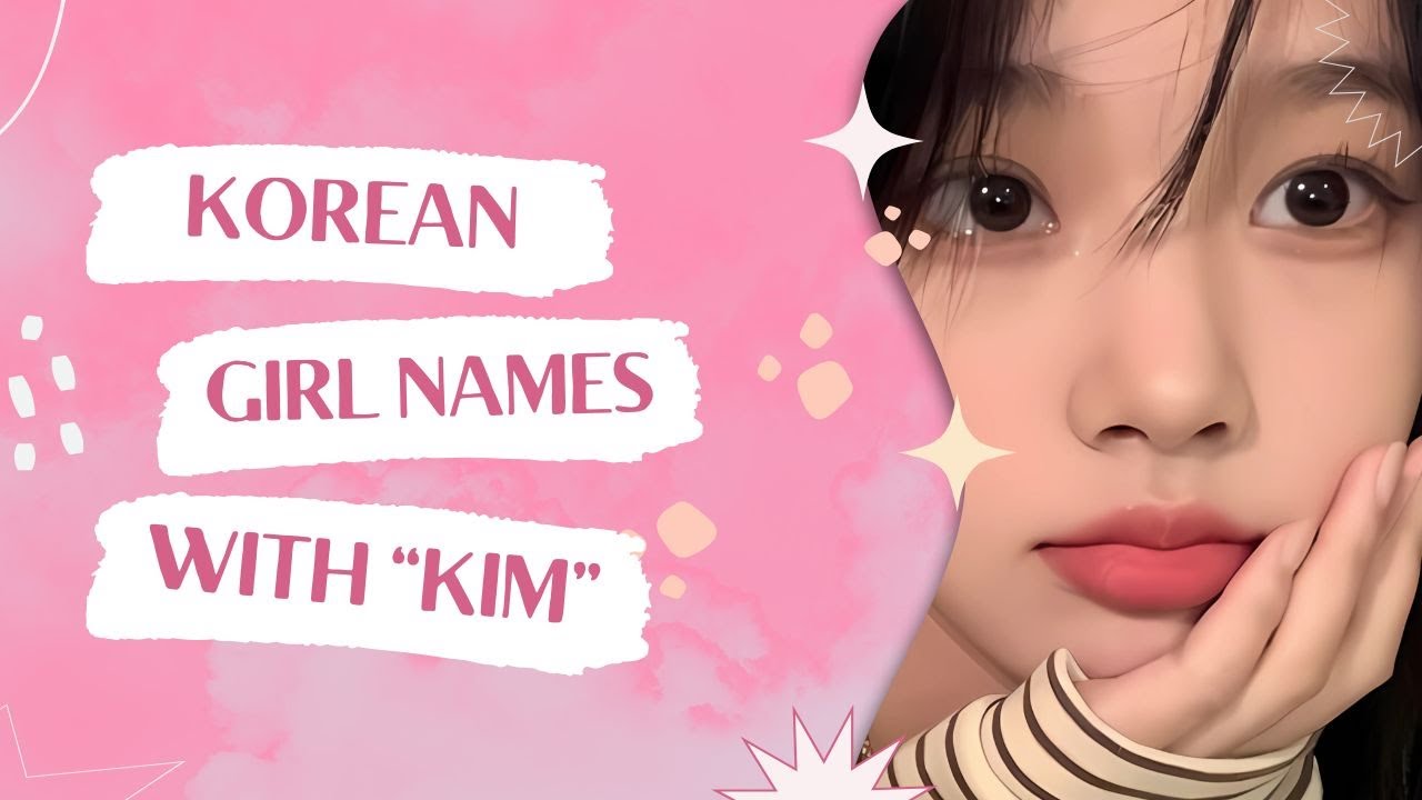 Korean Girl Names with KIM | Korean Girl Name with Meaning