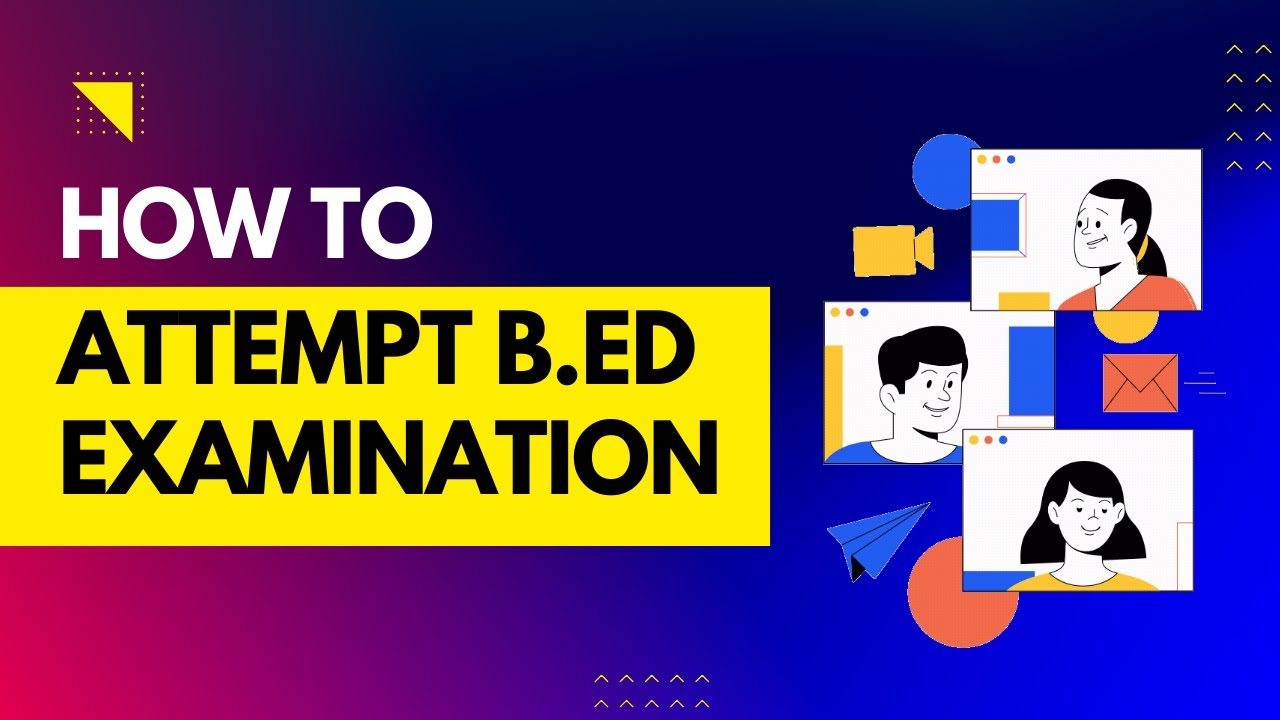 How to Attempt B.Ed Paper and Score Full Marks | Expert Tips and Strategies