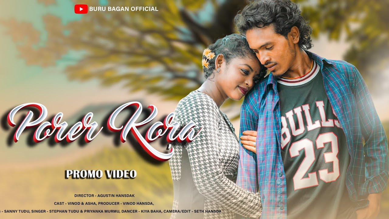 PORER KORA II VINOD HANSDA & ASHA MANDI II STEPHEN TUDU & PRIYANKA MURMU NEW SANTHALI VIDEO 2025. 26
