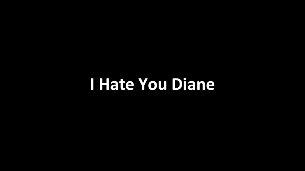 Nomy - I Hate You Diane (Official song) w/lyrics
