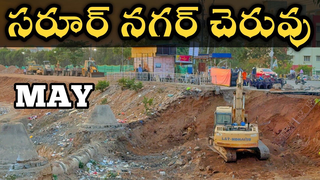 Saroornagar Lake Redevelopment 2026 May Update 