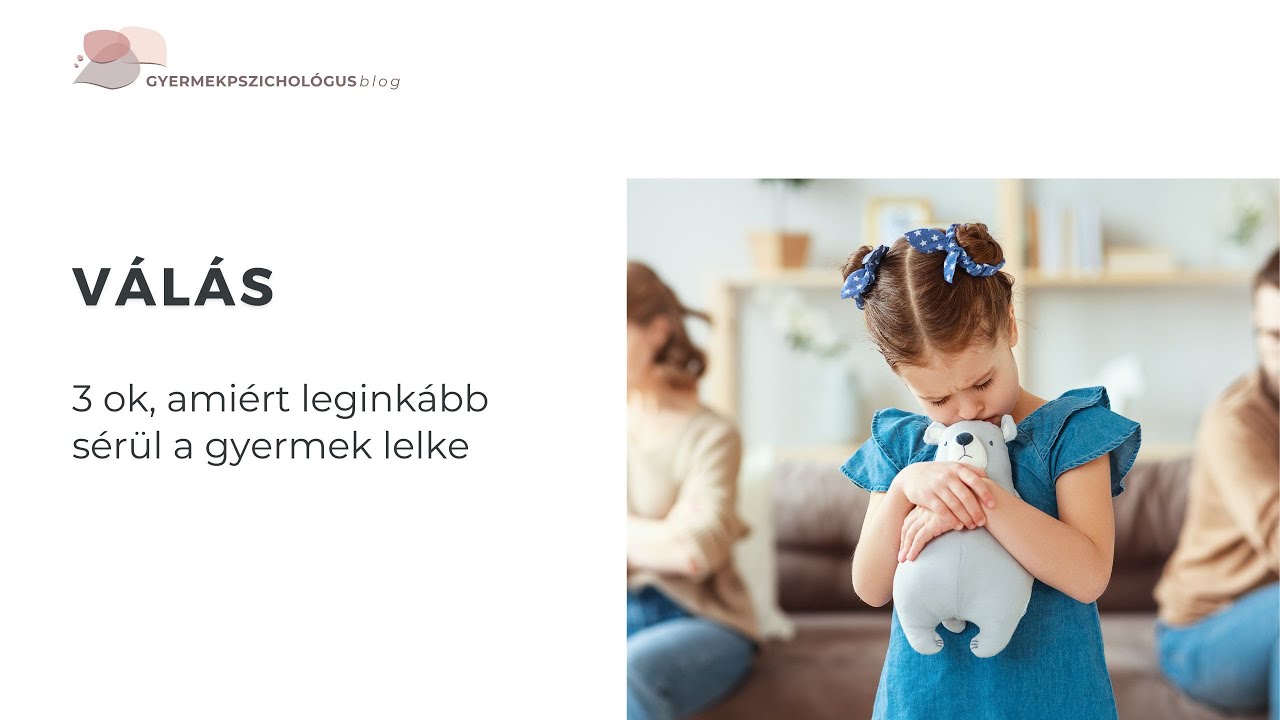 VÁLÁS: 3 ok, amiért leginkább sérül a gyermek lelke...