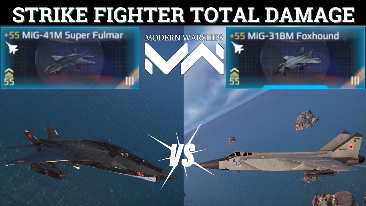 MiG-41M Super Fulmar vs MiG-31BM Foxhound | Strike Fighter Total Damage | Modern Warships