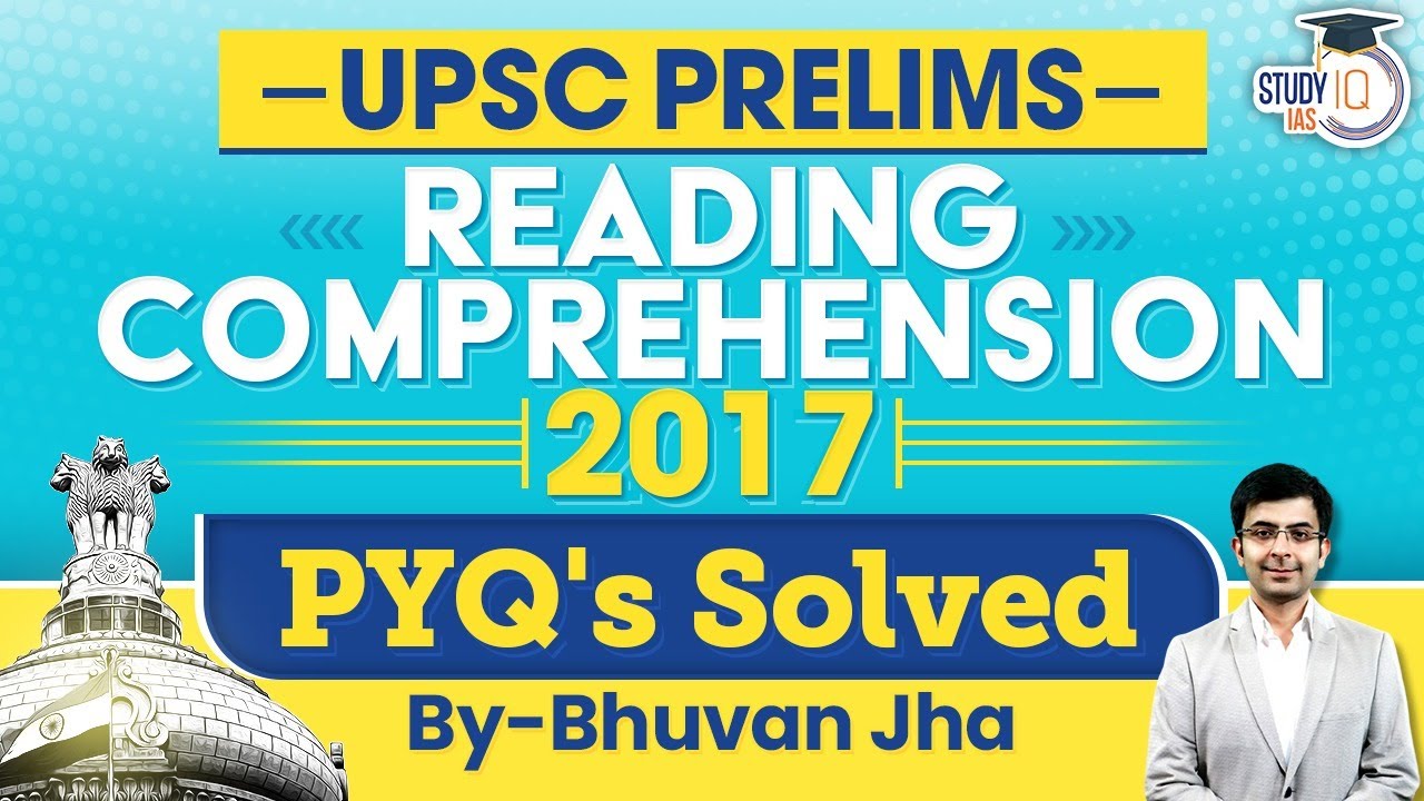 UPSC Prelims 2017 CSAT | Reading Comprehension PYQ's Solved | Detailed Analysis | StudyIQ IAS