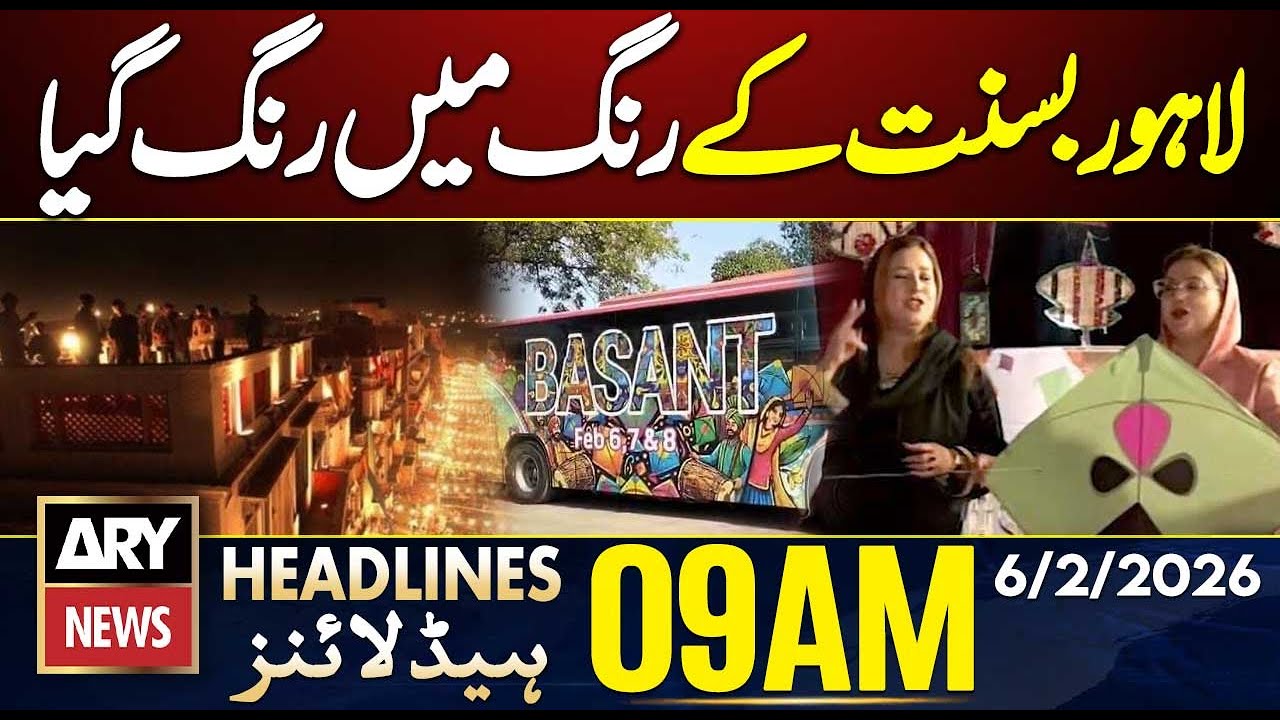 Basant Fever Takes Over Lahore | Balochistan Operation | ARY News 9 AM Headlines | 6th Feb 2026