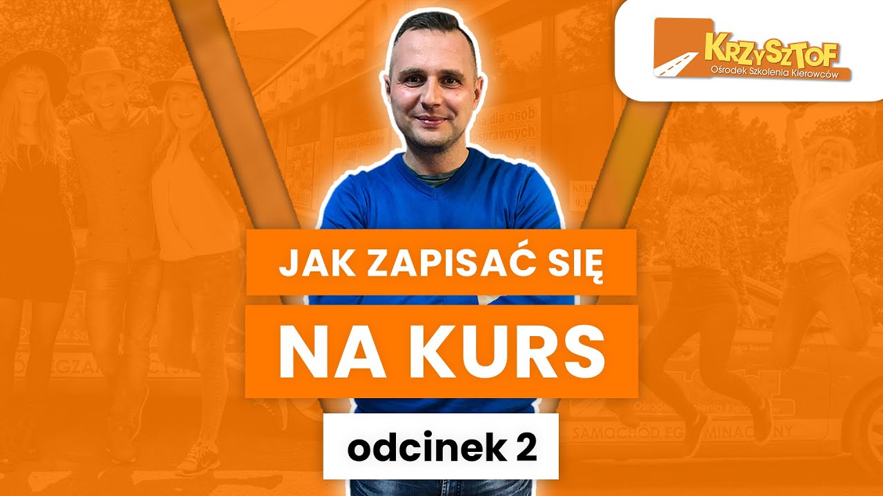 Jak zapisać się na kurs nauki jazdy w OSK Krzysztof? odc. 2