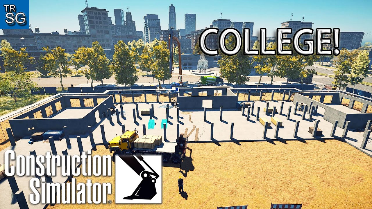 Construction Simulator Single Player Gameplay - Constructing a College! #15