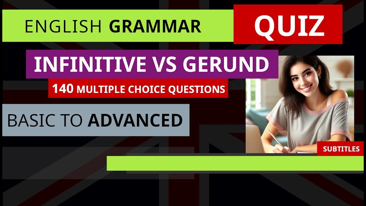 Infinitive vs Gerund QUIZ 140 Multiple Choice Questions (Basic to advanced)