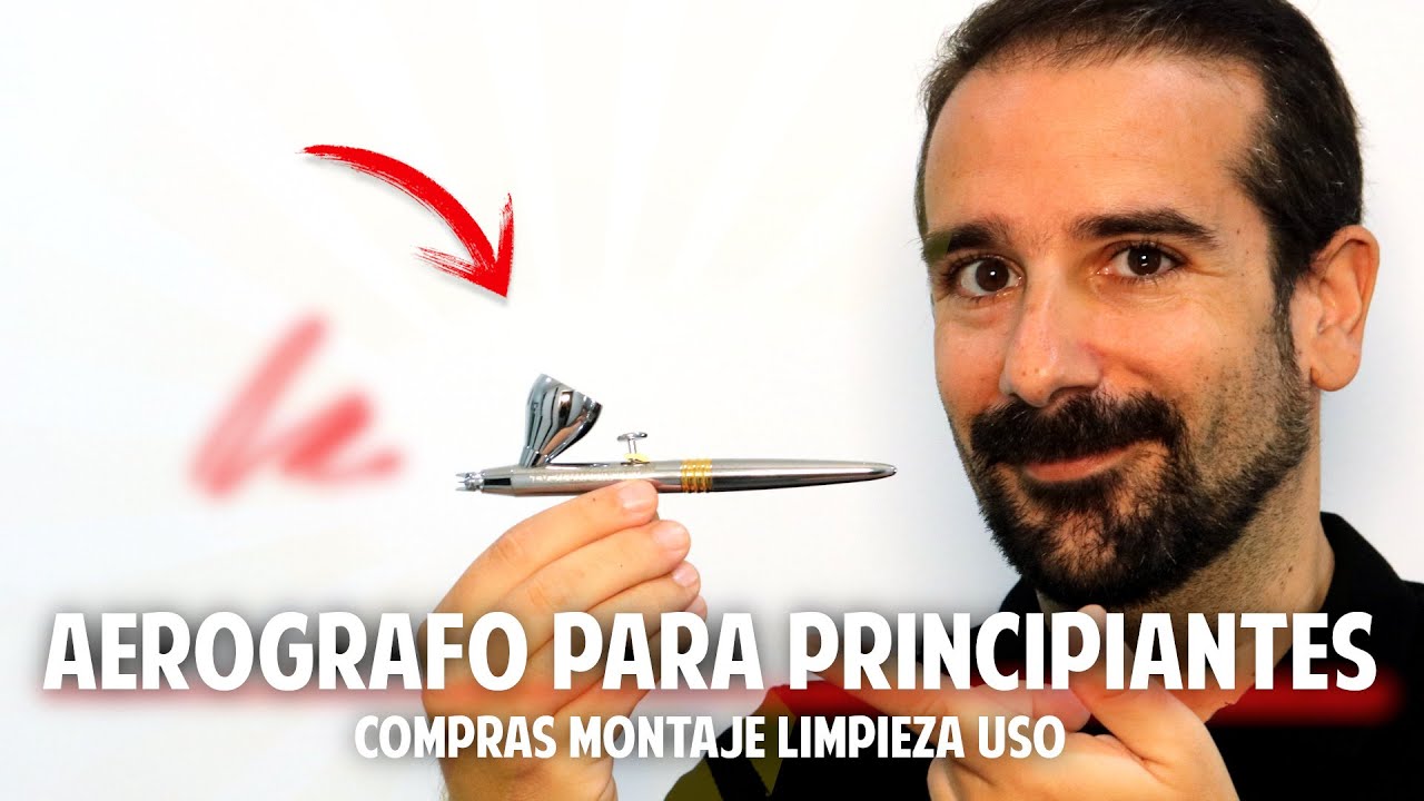 COMO USAR EL AEROGRAFO: Compras, compresor, montaje, uso y limpieza del aerógrafo para principiantes