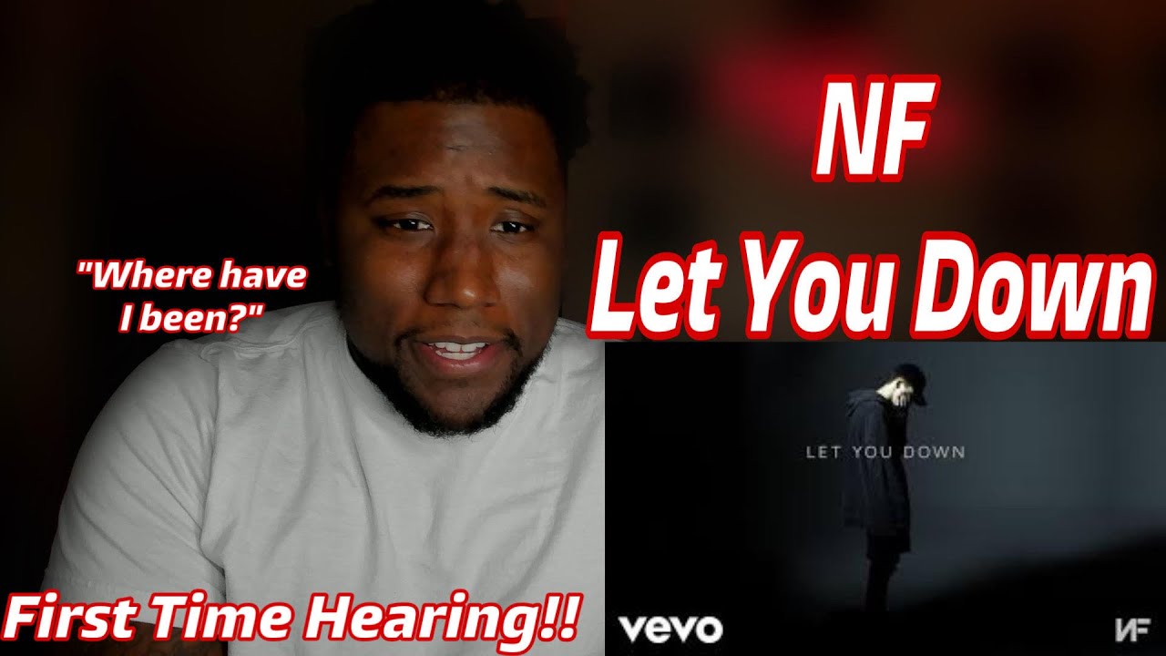 First Time Hearing NF - Let You Down Reaction! Didn't Even Know!