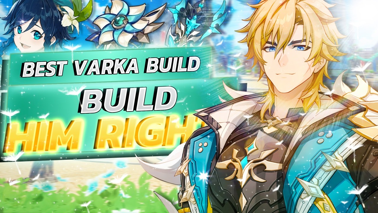 Full Varka Build Guide: Max DMG, Secrets & Tips to Perfect Varka | Genshin Impact Varka Build Guide