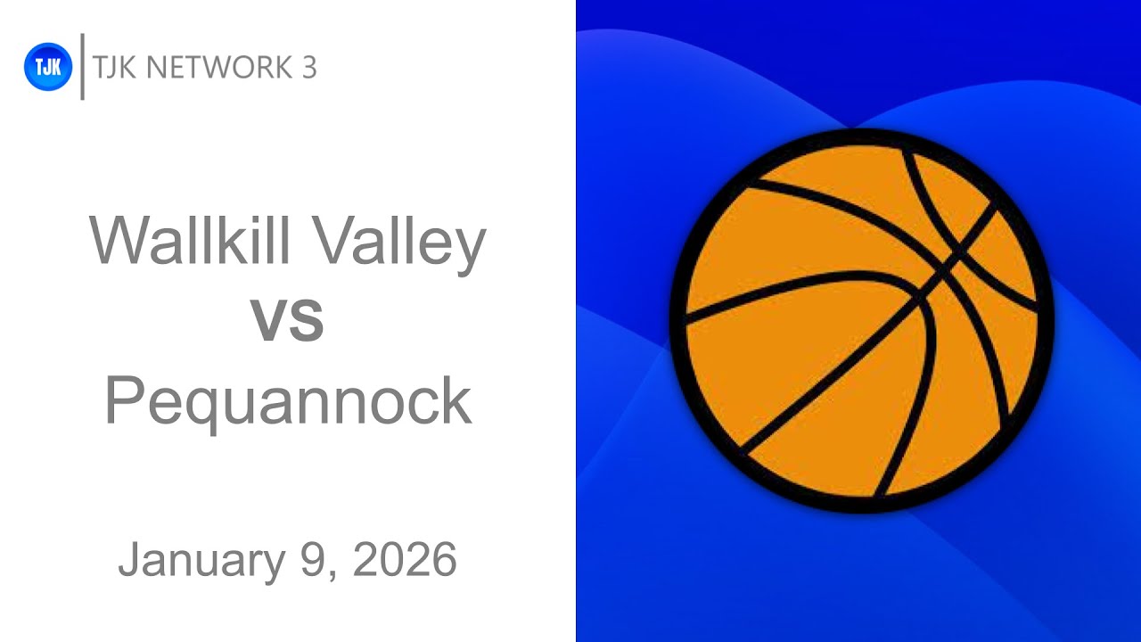 TJK NETWORK 3 PRESENTS: Girls Basketball - Wallkill Valley VS Pequannock Official Game Broadcast