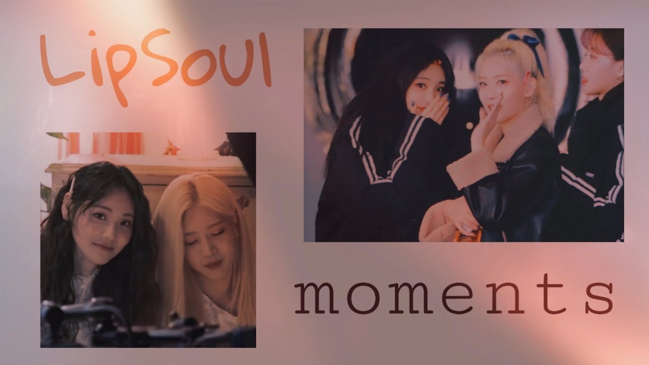 Just LipSoul moments ♡ //Jinsoul × KimLip - LOONA