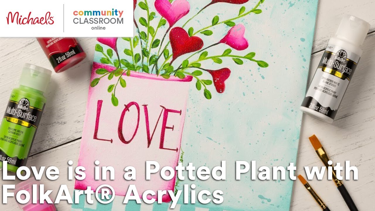 Online Class: Love is in a Potted Plant with FolkArt® Acrylics | Michaels