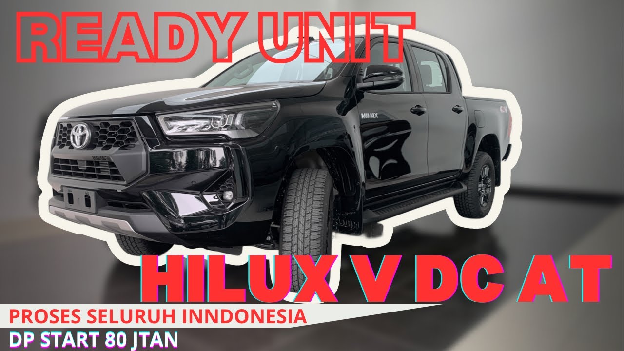 “Promo Akhir Tahun! READY UNIT Toyota Hilux V DC AT – DP Mulai 80 Jtaan | Proses Seluruh Indonesia”