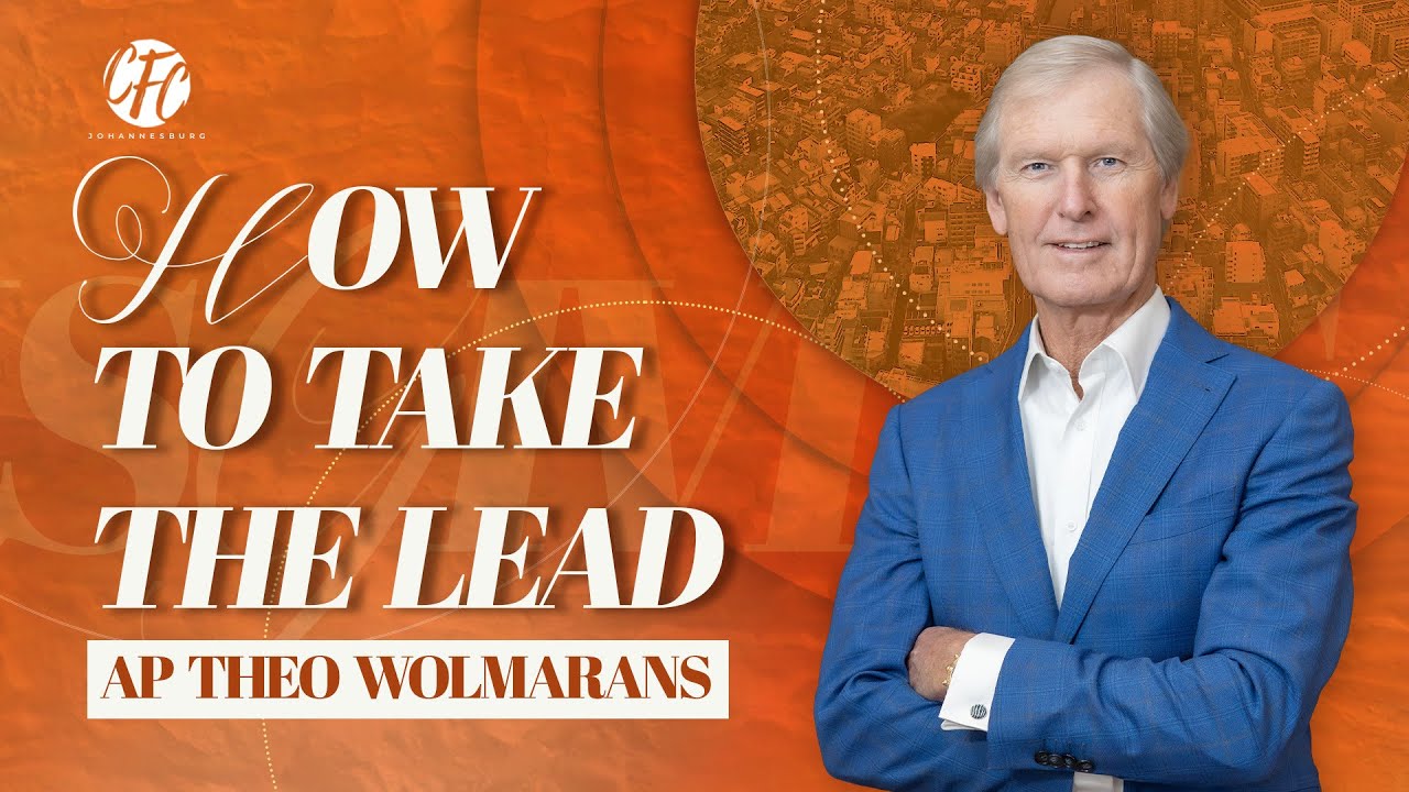 HOW TO TAKE LEAD | PART 2 | AP THEO WOLMARANS | 17TH NOV 2024