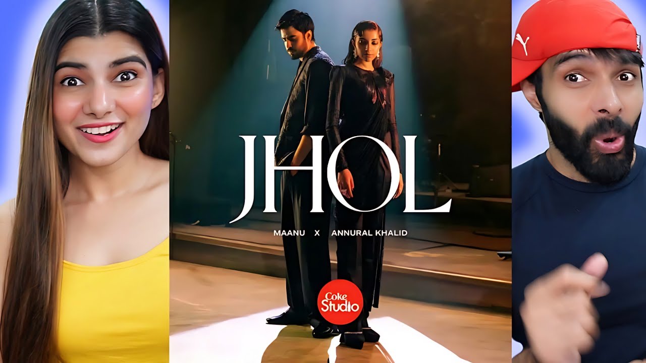 Jhol | Coke Studio Pakistan Reaction | Season 15 | Maanu x Annural Khalid