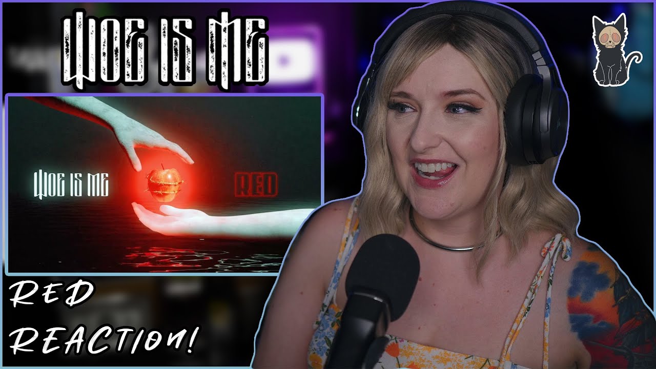 WOE IS ME - Red | REACTION