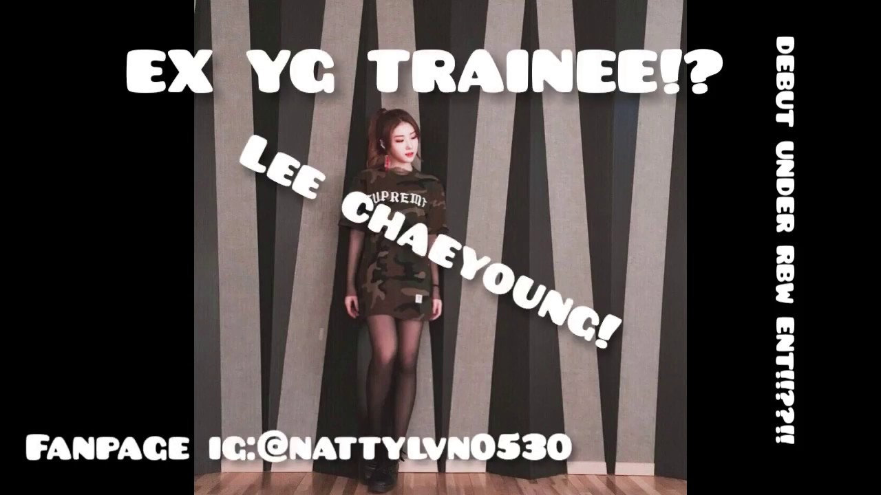 (PURPLE KISS) LEE CHAEYOUNG (EX YG TRAINEE)