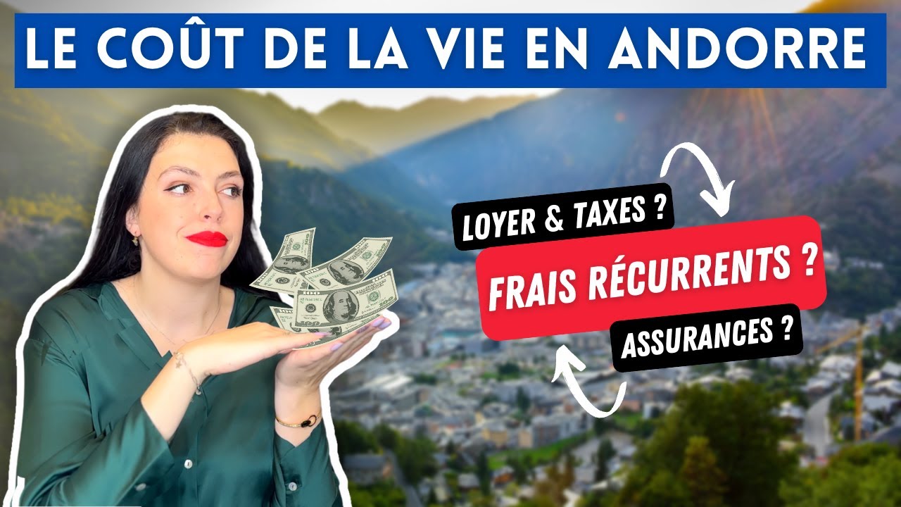 Le Coût de la Vie en Andorre : Combien me Coûte Ma Vie en Andorre ?