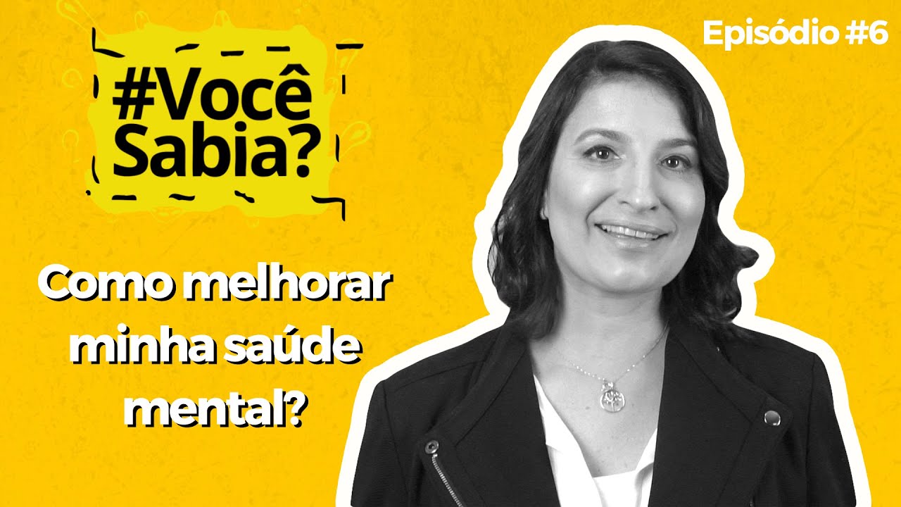 Como melhorar minha saúde mental? | Você Sabia? #6
