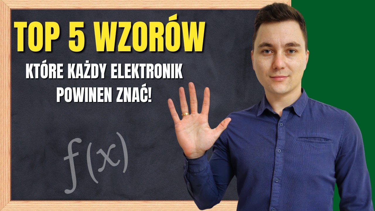 5 WZORÓW KTÓRE KAŻDY ELEKTRONIK MUSI ZNAĆ!