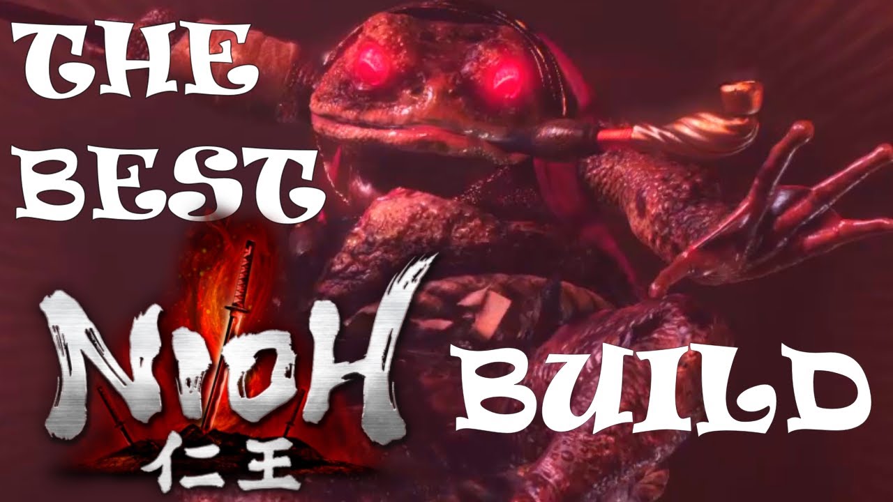 The Best Nioh Build