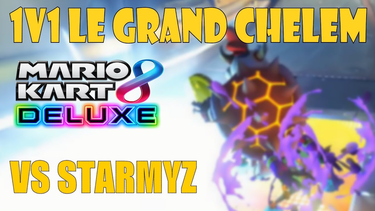 [MK8DX] 1v1 LE GRAND CHELEM #01 : VS STARMYZ