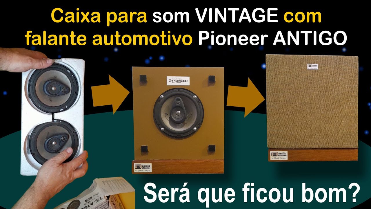 Caixas para som VINTAGE com falante automotivo Pioneer ANTIGO - Será que ficou bom?