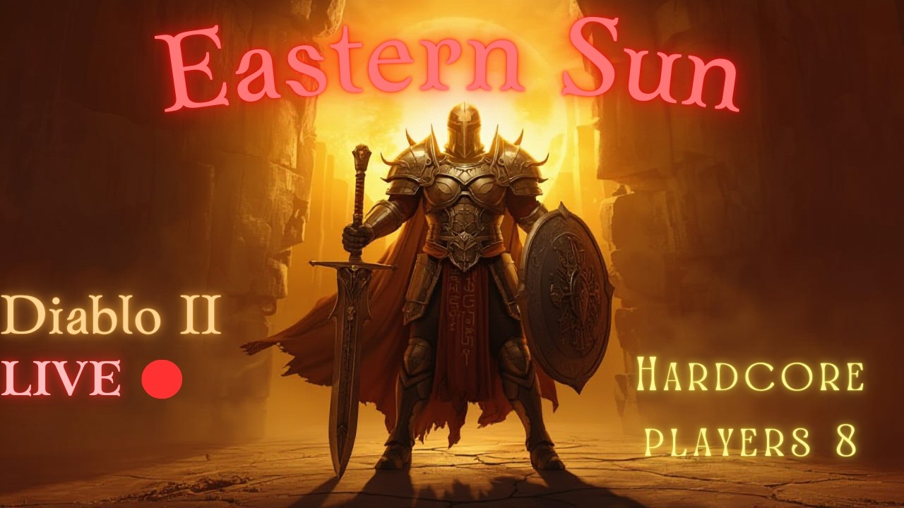 Diablo 2 Eastern sun Rises | Hardcore Players 8 | Part I